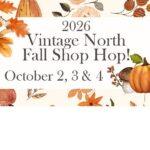 Vintage North Fall Shop Hop